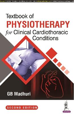 Textbook of Physiotherapy for Clinical Cardiothoracic Conditions