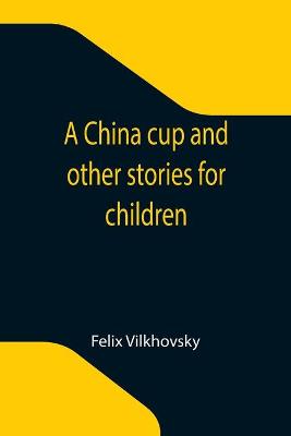 China cup and other stories for children
