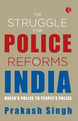 STRUGGLE FOR POLICE REFORMS IN INDIA