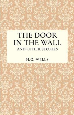 Door in the Wall and Other Stories