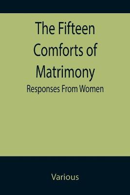 Fifteen Comforts of Matrimony