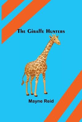 Giraffe Hunters