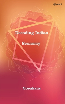 Decoding Indian Economy