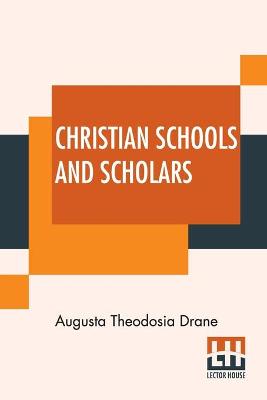 Christian Schools And Scholars