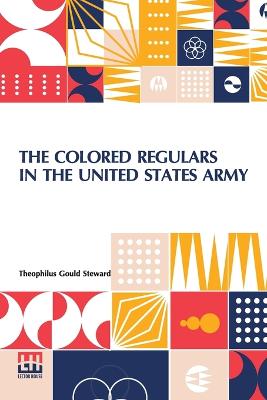 Colored Regulars In The United States Army