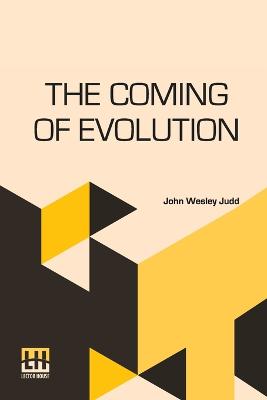 The Coming Of Evolution