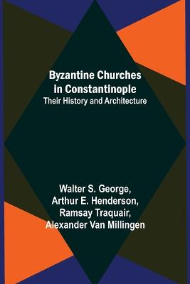 Byzantine Churches in Constantinople