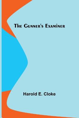 The Gunner's Examiner