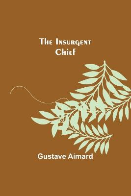 Insurgent Chief