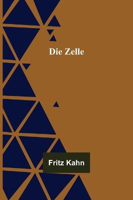 Die Zelle