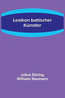 Lexikon baltischer Kuenstler