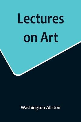 Lectures on Art