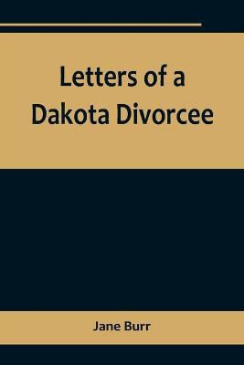 Letters of a Dakota Divorcee