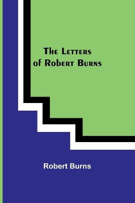 The Letters of Robert Burns