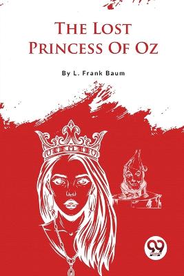 The Lost Princess of Oz