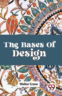 The Bases of Design