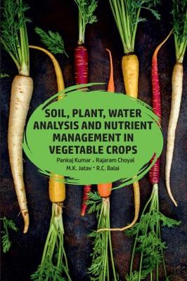 Soil,Plant,Water Analysis and Nutrient Management in Vegetable Crops