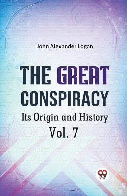 The Great Conspiracy its Origin and History