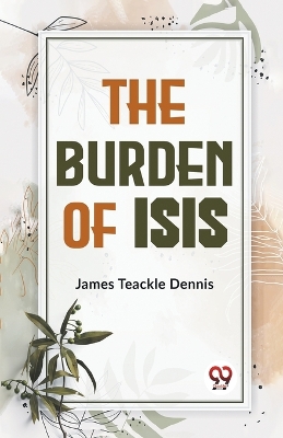 The Burden of Isis