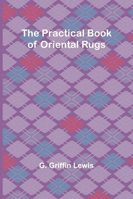 Practical Book of Oriental Rugs
