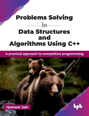 Problems Solving in Data Structures and Algorithms Using C++