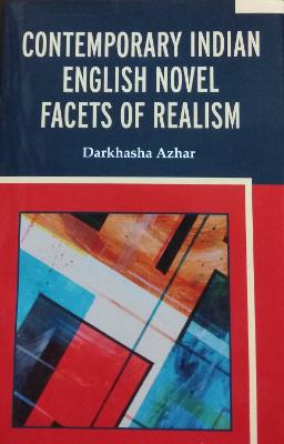 Contemporary Indian English Novel Facets of Realism