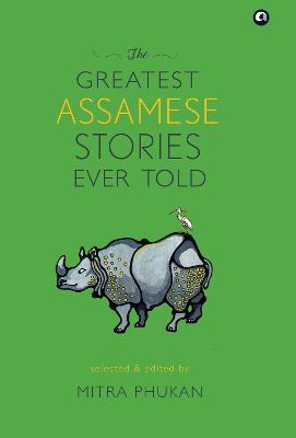 GREATEST ASSAMESE STORIES EVER TOLD