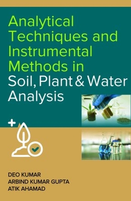 Analytical Techniques and Instrumental Methods in Soil, Plant and Water Analysis
