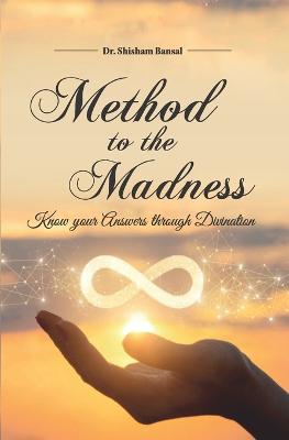 Method to Madness