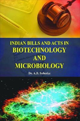 Indian Bills and Acts in Biotechnology and Microbiology