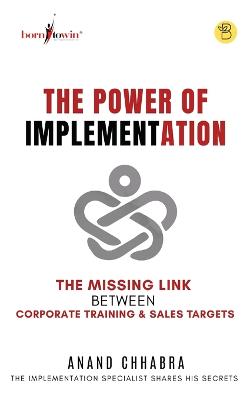 The Power of Implementationthe Missing Link Between Corporate Training & Sales Target