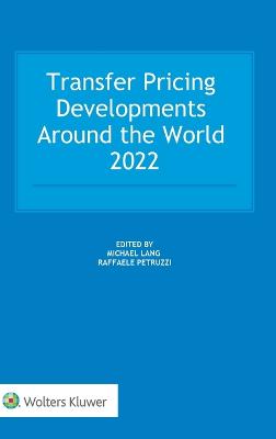 Transfer Pricing Developments Around the World 2022