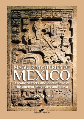 Magic & Mysteries of Mexico