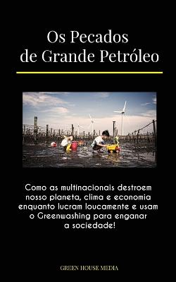 Os Pecados de Grande Petroleo