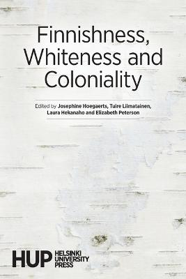 Finnishness, Whiteness and Coloniality