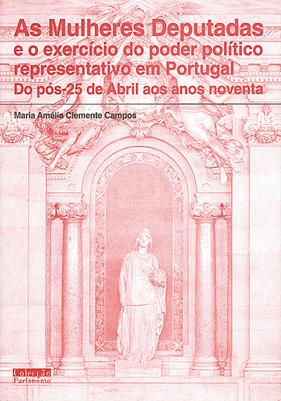 As Mulheres deputadas e o exercício do poder político representativo em Portugal