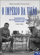 O Império da Visão. Fotografia no Contexto Colonial português (1860-1960), Reimpressão 2021
