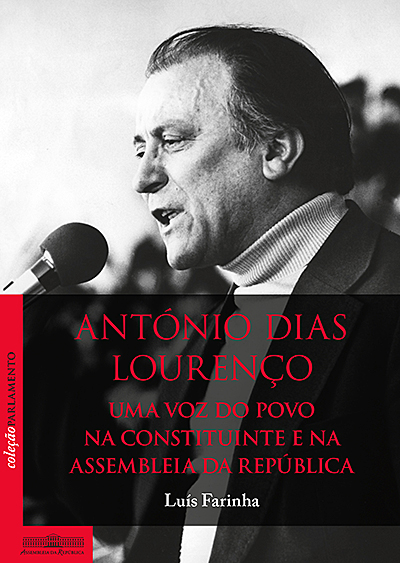 António Dias Lourenço-Uma Voz Do Povo Na Constituinte E Na