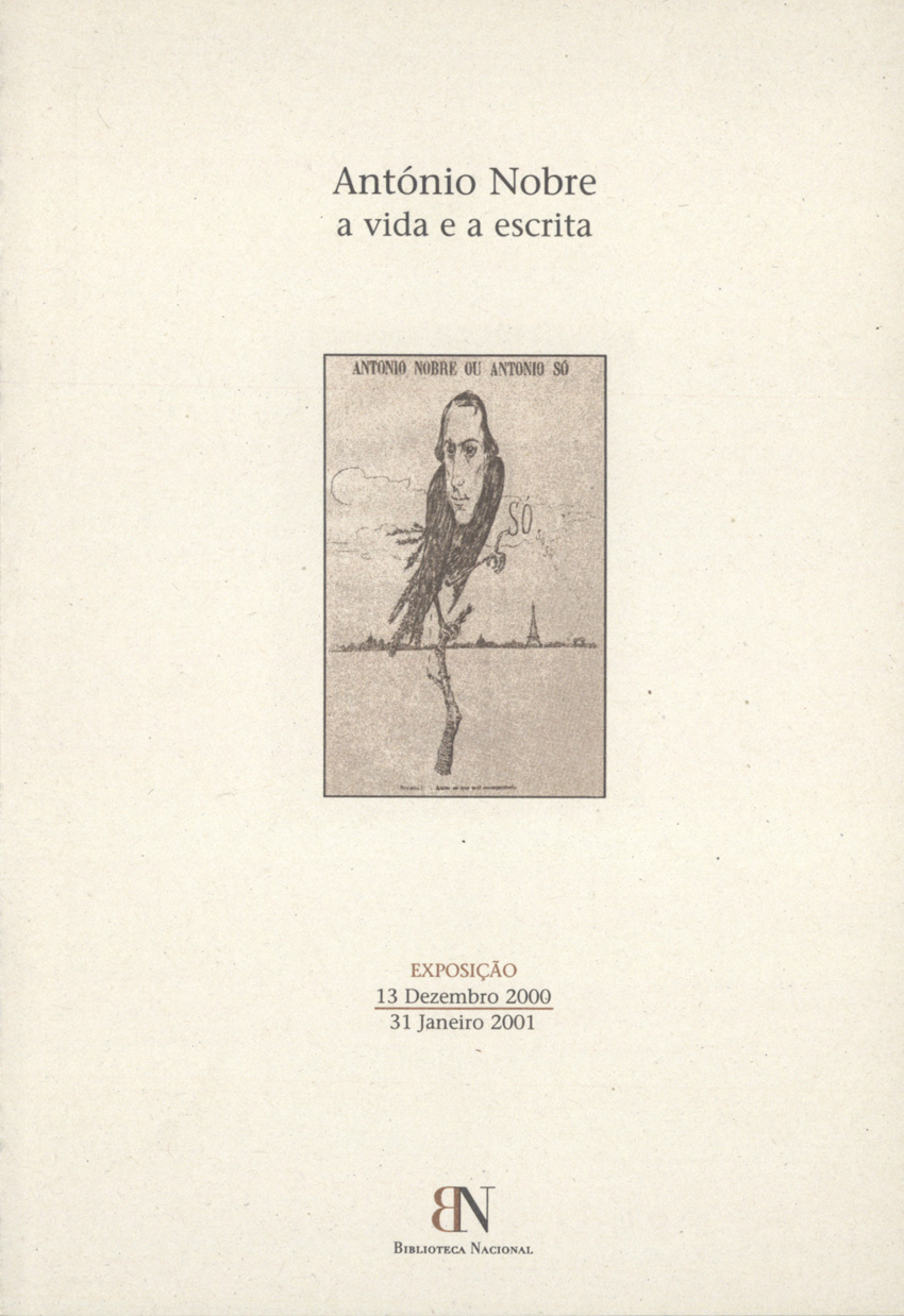 António Nobre : a vida e a escrita : exposição