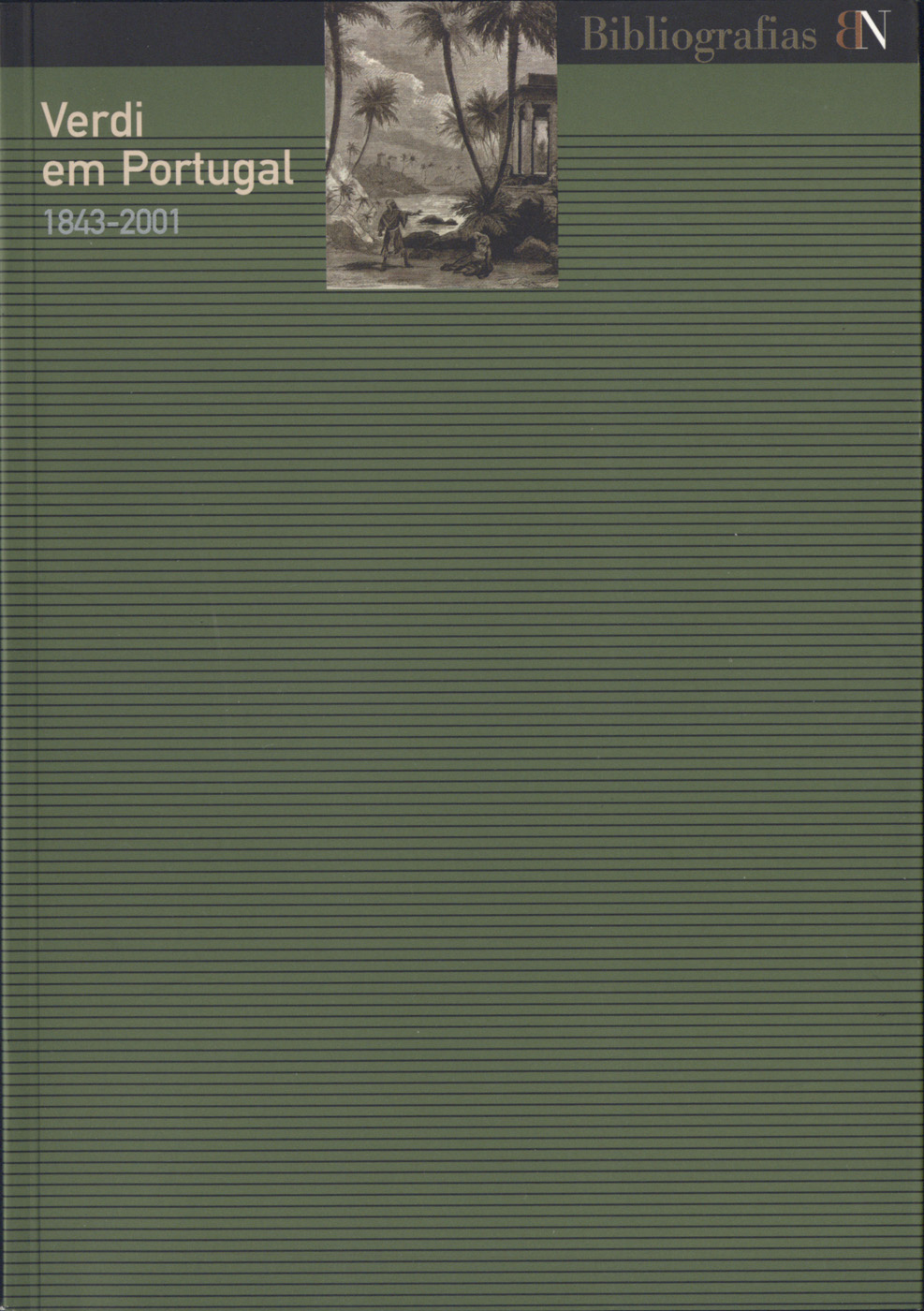 Verdi em Portugal, 1843-2001 : exposição comemorativa do centenário da morte do compositor : catálogo