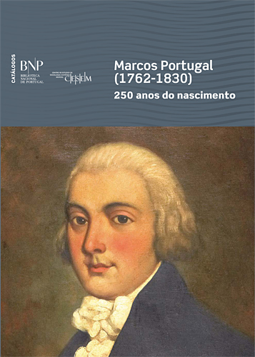 Marcos de Portugal (1762-1830) 250 Anos do Nascimento