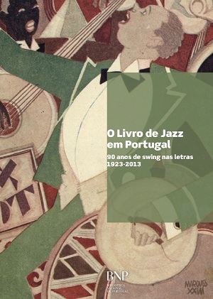 Livro de Jazz em Portugal, O: 90 anos de swing nas letras, 1923-2013 - POD