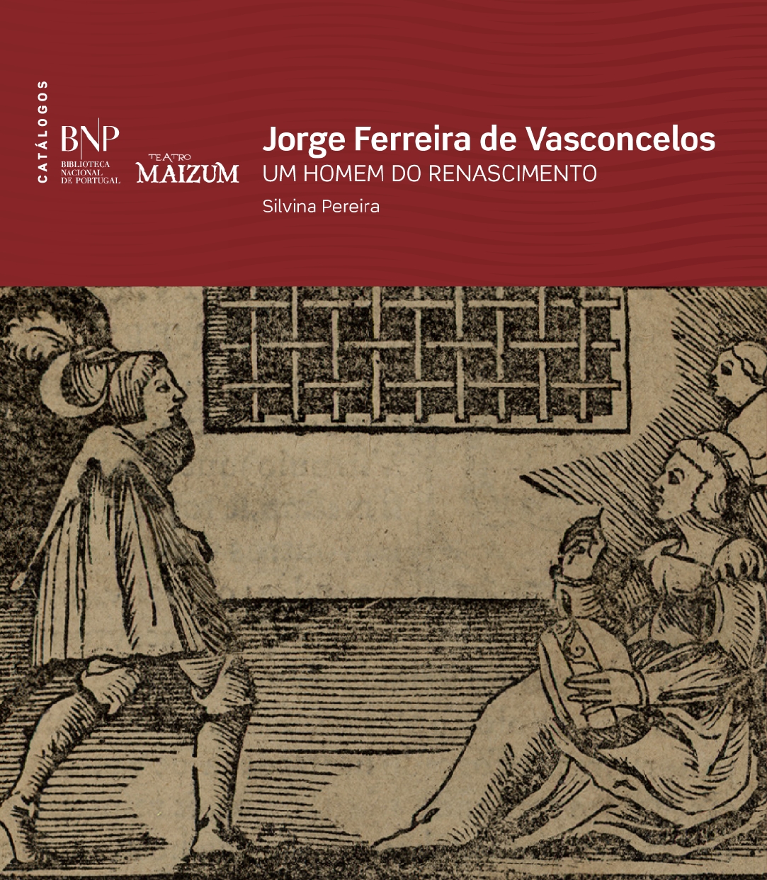 Jorge Ferreira de Vasconcelos: um homem do Renascimento