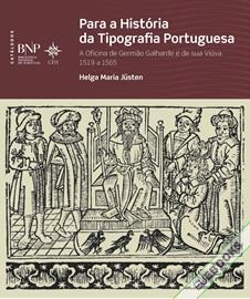 Para a história da tipografia portuguesa. A oficina de Germão Galharde e de sua viúva, 1519-1565 - Volume 1 (POD)
