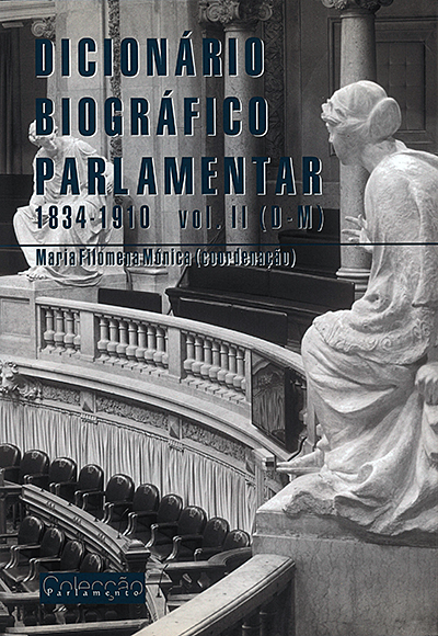 Dicionário Biográfico Parlamentar 1834 - 1910 Vol.II (D-M)