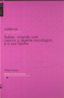 Sobre... vivendo com cancro: o doente oncológico e a sua família