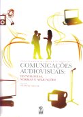Comunicações Audiovisuais: Tecnologias, Normas e Aplicações