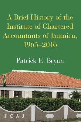 Brief History of the Institute of Chartered Accountants of Jamaica, 1965-2016