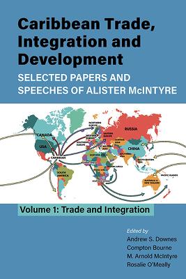 Caribbean Trade, Integration and Development - Selected Papers and Speeches of Alister McIntyre