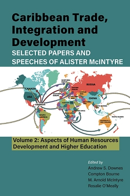 Caribbean Trade, Integration and Development - Selected Papers and Speeches of Alister McIntyre (Vol. 2)